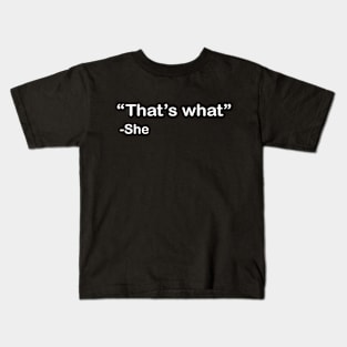 That's What She Kids T-Shirt